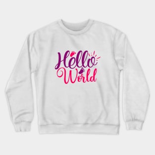 hello world Crewneck Sweatshirt